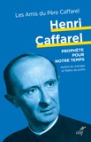  Les Amis du Père Caffarel - Henri Caffarel - Prophète pour notre temps.