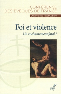  Conférence évêques de France - Foi et violence - Un enchaînement fatal ?.