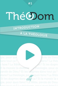 Grégoire Laurent-Huygues-Beaufond - Théodom - Volume 1, Introduction à la théologie.