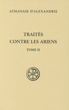  Athanase d'Alexandrie - Traités contre les Ariens - Tome 2.