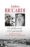  RICCARDI ANDREA et  ATHENAGORAS - LE PROFESSEUR ET LE PATRIARCHE - HUMANISME SPIRITUEL ENTRE NATIONALISMES ET MONDIALISATION.