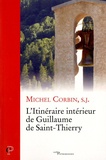 Michel Corbin - L'itinéraire intérieur de Guillaume de Saint-Thierry.