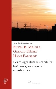 Buata B. Malela et Gérald Désert - Les marges dans les capitales littéraires, artistiques et politiques.