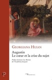Georgiana Huian - Augustin, le coeur et la crise du sujet.