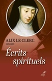 Alix Le Clerc - Ecrits spirituels - Témoignages et débuts de la Congrégation Notre-Dame.