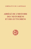  Liberatus de Carthage - Abrégé de l'histoire des nestoriens et des eutychiens.