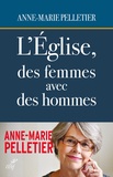 Anne-Marie Pelletier - L'Eglise, des femmes avec des hommes.