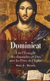 Guillaume Bady - Dominicat Année A - Matthieu - Lire l'évangile des dimanche et fêtes avec les Pères de l'Eglise.