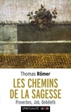 Thomas Römer - Les chemins de la sagesse.