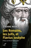 Etienne Nodet - Les Romains, les Juifs et Flavius Josèphe.