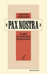Gaston Fessard - "Pax Nostra" - Examen de conscience international.