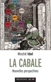 Moshé Idel - La Cabale - Nouvelles perspectives.