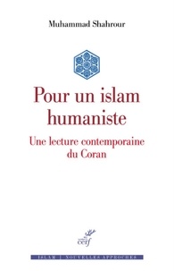  SHAHROUR MUHAMMAD et  ABBES MAKRAM - POUR UN ISLAM HUMANISTE.