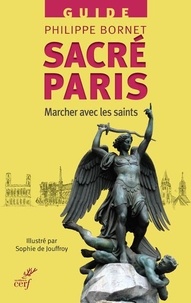 Philippe Bornet - Sacré Paris - Marcher avec les saints.