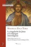 Maurille Zola Toko - La singularité de Jésus et le dialogue interreligieux.