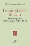 Michel Segatagara Kamanzi - Le second signe de Cana - Etude exégétique et théologique de Jn 4, 46 - 54.