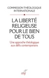  COMMISSION THEOLOGIQ INTERNATI - LA LIBERTE RELIGIEUSE POUR LE BIEN DE TOUS.