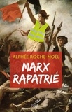 Alphée Roche-Noël - Marx rapatrié.