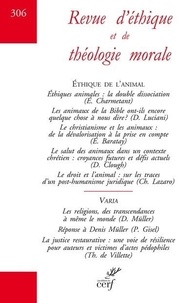 Alain Thomasset - Revue d'éthique et de théologie morale N° 306, juillet 2020 : Ethique de l'animal.