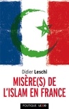 Didier Leschi - Misère(s) de l'Islam de France.