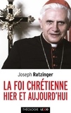  Benoît XVI - La foi chrétienne hier et aujourd'hui.