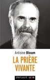 Antoine Bloom - La prière vivante.