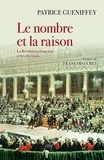 Patrice Gueniffey - Le nombre et la raison - La révolution française et les élections.