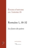 Matthieu Arnold et Gilbert Dahan - Romains 1, 18-32 - Les fautes de païens.