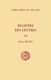 Grégoire Le Grand - Registre des lettres - Tome 7, Livre XII-XIV.