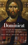 Guillaume Bady - Dominicat Années A, B, et C - Lire l'Evangile des dimanches et fêtes avec les Pères de l'Eglise.