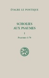  Evagre le Pontique - Scholies aux Psaumes - Tome 1 (Psaumes 1-70).
