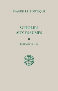  Evagre le Pontique - Scholies aux Psaumes - Tome 2 (Psaumes 71-150).