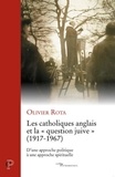 Olivier Rota - Les catholiques anglais et "la question juive".