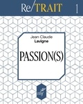 Jean-Claude Lavigne - Passion(s).