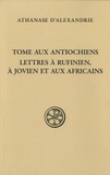  Athanase d'Alexandrie - Tome aux Antiochiens - Lettre à Rufinianus, à Jovien et aux Africains.