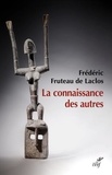 Frédéric Fruteau de Laclos - La connaissance des autres.