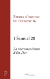 Gilbert Dahan et Matthieu Arnold - 1 Samuel 28. La nécromancienne d'En-Dor.