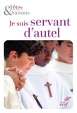  Collectif - Je suis servant d'autel.