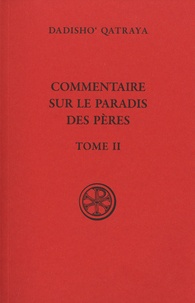 Dadisho' Qatraya - Commentaire sur le Paradis des Pères - Tome 2, édition bilingue français-syriaque.