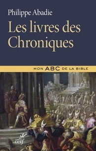 Philippe Abadie - Les livres des chroniques.