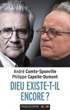 Philippe Capelle et André Comte-Sponville - Dieu existe-t-il encore ?.
