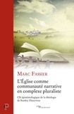 Marc Fassier - L'eglise comme communaute narrative en contexte pluraliste - cle epistemologique de la theologie de.