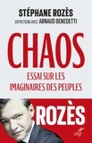 Stéphane Rozès - Chaos - Essai sur les imaginaires des peuples.