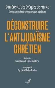  Conférence évêques de France - Déconstruire l'antijudaïsme chrétien - A partir de l'enseignement de l'Eglise.