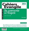 Eric Morin et Evangile Cahiers - Cahiers evangile - n 202 se convertir a l'esprit.