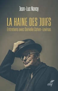  NANCY JEAN-LUC et  COHEN-LEVINAS DANIELLE - LA HAINE DES JUIFS.