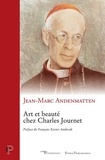 Jean-Marc Andenmatten - Art et beauté chez Charles Journet.