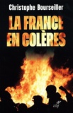 Christophe Bourseiller - La France en colères.