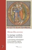 Henri Delavenne - Le mariage - symbole, analogie et sacrement.