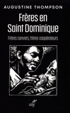 Augustine Thompson - Frères en Saint-Dominique - Frères convers, frères coopérateurs.